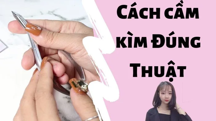 Cách cầm kìm nhặt da đúng kĩ thuật