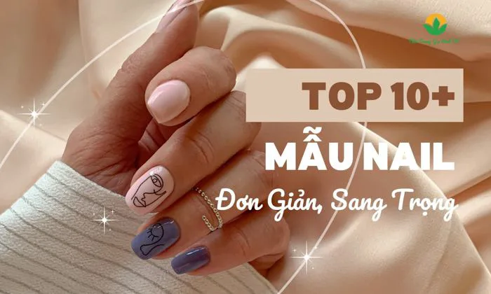 10+ mẫu nail đơn giản sang trọng cực thời thượng