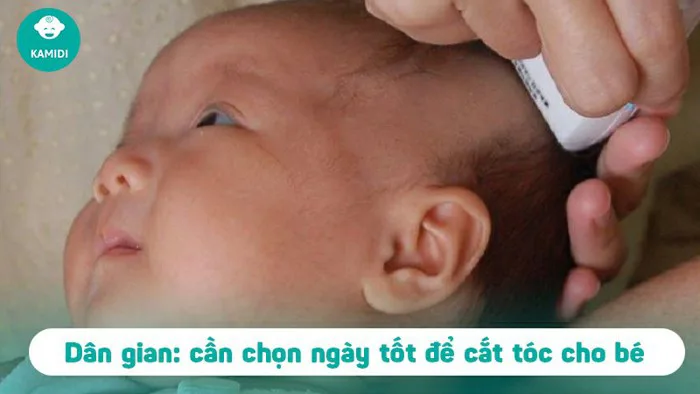 Cắt tóc máu cho trẻ sơ sinh ngày nào tốt và mang lại nhiều may mắn cho bé