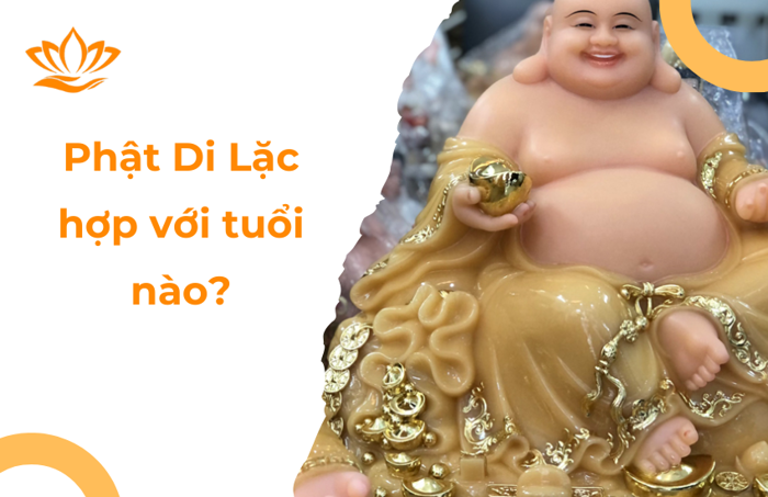 Phật Di Lặc hợp với tuổi nào? Mệnh nào?