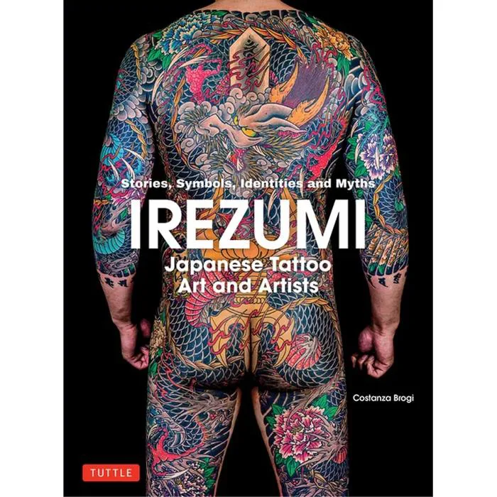 Irezumi: Japanese Tattoo Art and Artists: Stories, Symbols, Identities and  Myths, (Hardcover) - Walmart.com