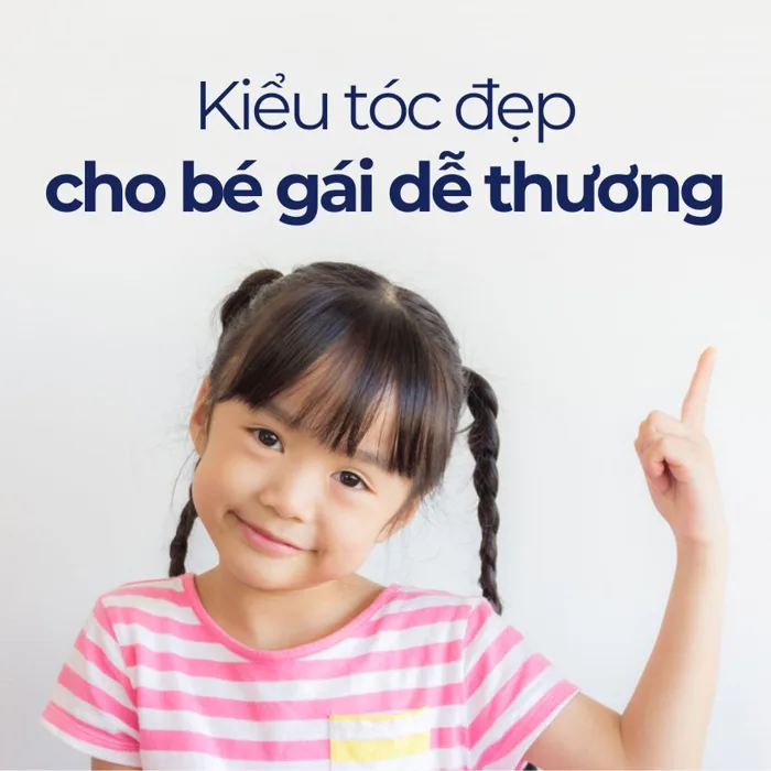 Top 20+ kiểu tóc đẹp cho bé gái đến trường và đi chơi