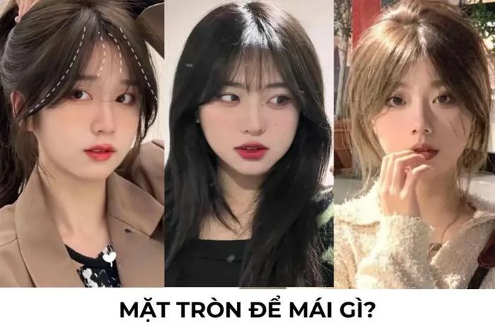 Mặt tròn để mái gì? Tổng hợp các kiểu tóc phù hợp cho bạn nữ