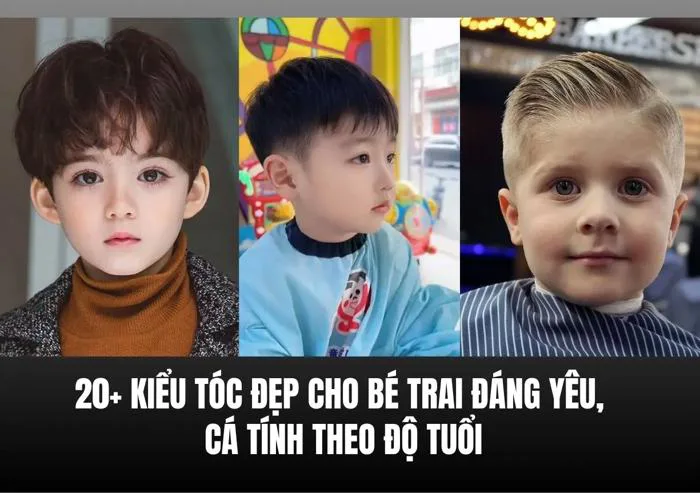 20+ Kiểu Tóc Đẹp Cho Bé Trai Đáng Yêu, Cá Tính Theo Độ Tuổi