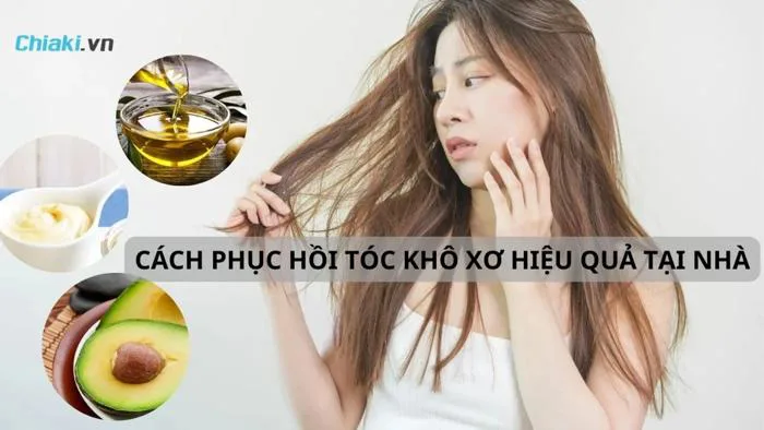 Top 10+ cách phục hồi tóc khô xơ nhanh, hiệu quả tại nhà
