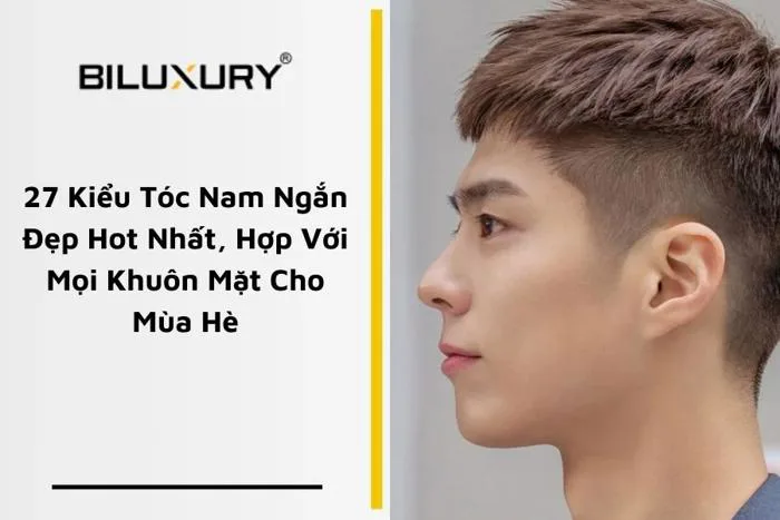 27 Kiểu Tóc Nam Ngắn Đẹp Hot Nhất 2024 Anh Em Phải Thử