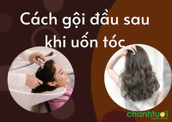 5 Cách gội đầu sau khi uốn tóc - Vào nếp, đẹp chuẩn salon tại nhà